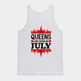 Queens are born in July Tank Top